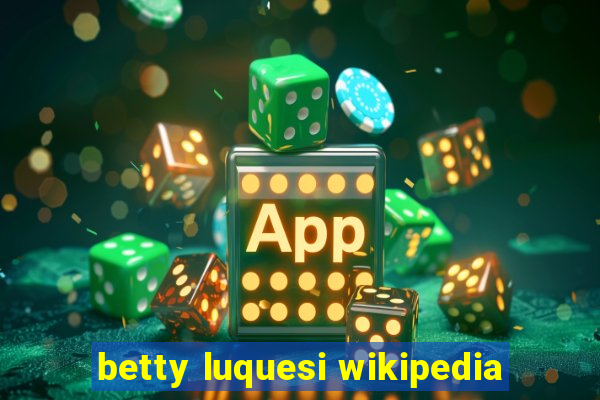 betty luquesi wikipedia